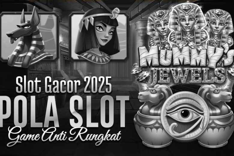 Mengenal Mummy's Jewels – Slot Gacor Harta Karun